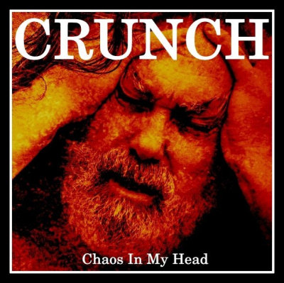 Crunch "Chaos In My Head"
