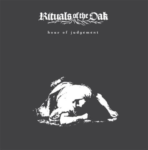 Rituals Of The Oak "Hour Of Judgement"