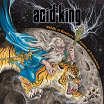 Acid King: "Middle Of Nowhere, Center Of Everywhere" – 2015