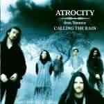 Atrocity: "Calling The Rain" – 1995