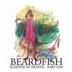 Beardfish: "Sleeping In Traffic: Part One" – 2007