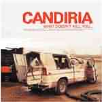 Candiria: "What Doesn't Kill You..." – 2005