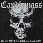 Candlemass: "King Of The Grey Islands" – 2007