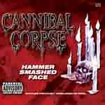 Cannibal Corpse: "Hammer Smashed Face" – 1993