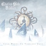 Charred Walls Of The Damned: "Cold Winds On Timeless Days" – 2011