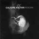 Culture Kultur: "Reborn" – 2005