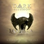 Dark Illusion: "Where The Eagles Fly" – 2009
