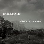 Darktrance: "Ghosts In The Shells" – 2008