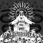 Deathbound: "We Deserve Much Worse" – 2007