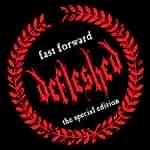 Defleshed: "Fast Forward" – 1999