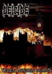 Deicide: "When London Burns" – 2005