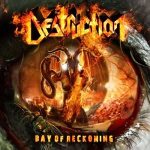 Destruction: "Day Of Reckoning" – 2011