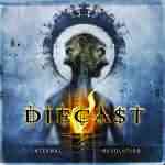 Diecast: "Internal Revolution" – 2006