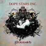 Dope Stars Inc.: "Gigahearts" – 2007