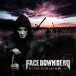 Face Down Hero: "Of Storytellers And Gunfellas" – 2009