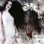 Forever Slave: "Alice's Inferno" – 2005