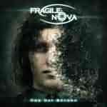 Fragile Nova: "One Day Beyond" – 2008