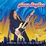 Glenn Hughes: "Soulfully Live In The City Of Angels" – 2004