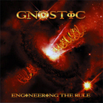 Gnostic: "Engineering The Rule" – 2009