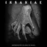 Insaniae: "Imperfeições Da Mão Humana" – 2010