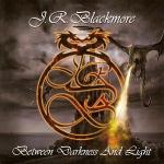 J.R. Blackmore: "Between Darkness And Light" – 2006
