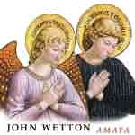 John Wetton: "Amata" – 2004