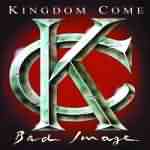 Kingdom Come: "Bad Image" – 1993