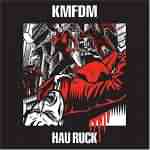 KMFDM: "Hau Ruck" – 2005