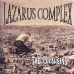 Lazarus Complex: "The Cleansing" – 2006