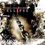 Love Lies Bleeding: "Ellipse" – 2004
