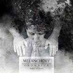 Melancholy: "Organics. Ashes Of Faith" – 2010