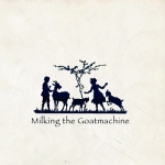 Milking The Goatmachine: "Back From The Goats" – 2009