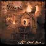 Morgul: "All Dead Here" – 2005