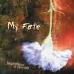 My Fate: "Happiness Is Fiction" – 2004