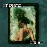 Necare: "Ruin" – 2004