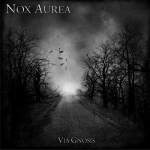 Nox Aurea: "Via Gnosis" – 2009