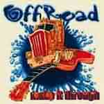 Offroad: "Make It Through" – 2003