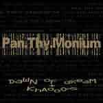 Pan.Thy.Monium: "Dawn Of Dream / Khaooohs" – 2001