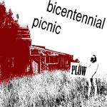 Plöw: "Bicentennial Picnic" – 2011