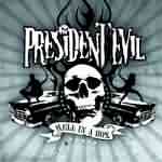 President Evil: "Hell In A Box" – 2008