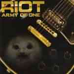 Riot: "Army Of One" – 2006
