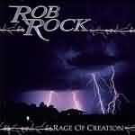 Rob Rock: "Rage Of Creation" – 2001