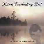 Saints Everlasting Rest: "The Dusk Of Millennium" – 2005