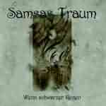 Samsas Traum: "Wenn Schwarzer Regen" – 2007