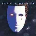 Saviour Machine: "Saviour Machine I" – 1993