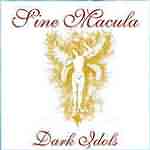 Sine Macula: "Dark Idols" – 2001