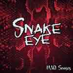 Snake Eye: "Wild Senses" – 2003