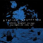 Station Dysthymia: "Overhead, Without Any Fuss The Stars Were Going Out" – 2013