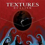 Textures: "Dualism" – 2011