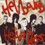 The Heart Attacks: "Hellbound And Heartless" – 2007